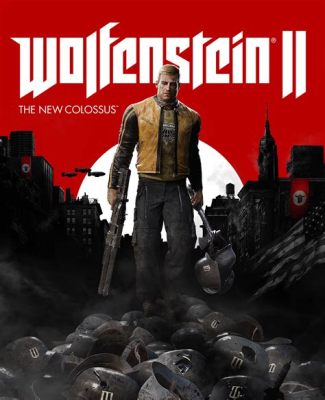 Wolfenstein II: The New Colossus  Un Jeu de Tir Brutal et Délirant dans un Monde Alternatif Fascinant!